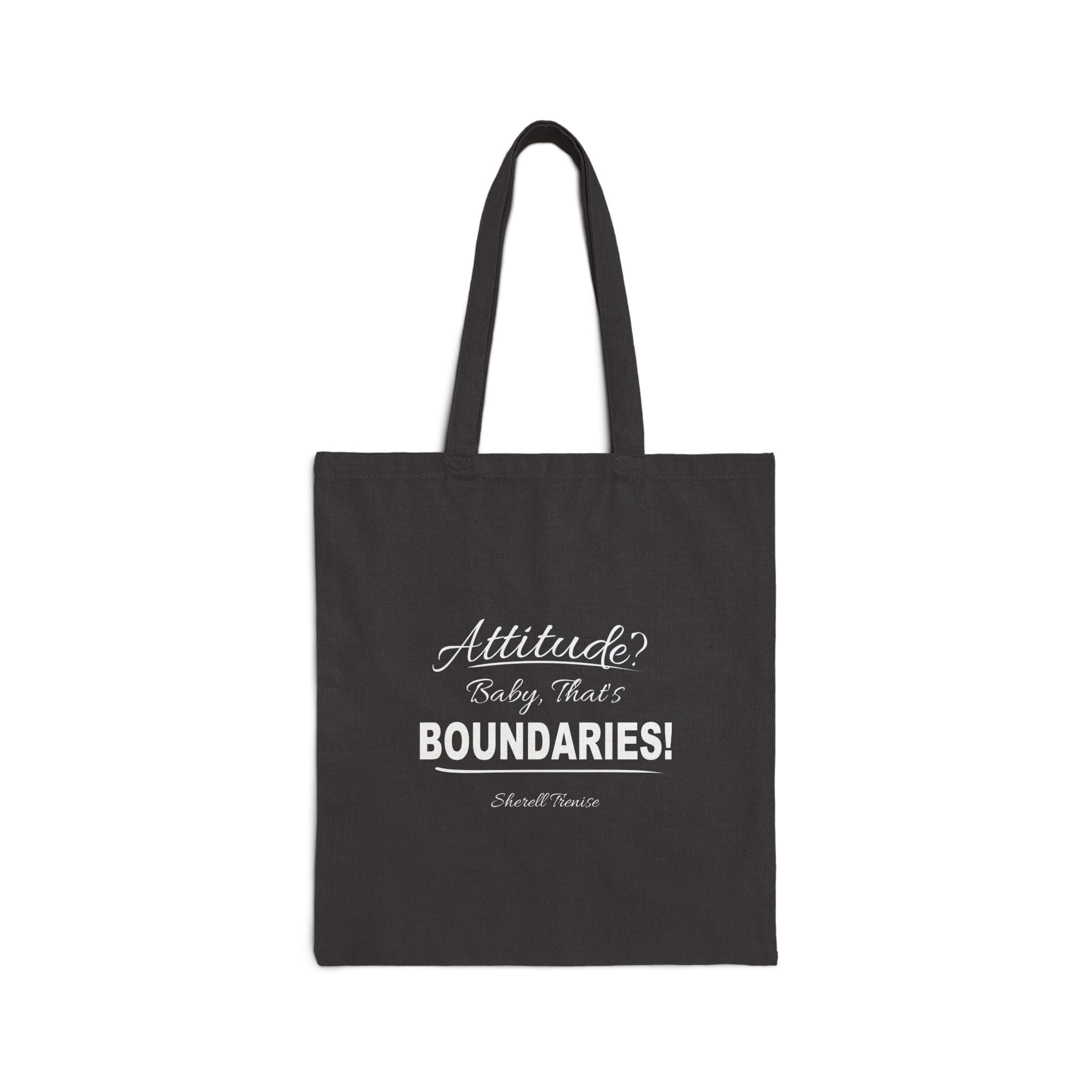 Tote Bag — "Attitude? Baby That’s BOUNDARIES!" Canvas Grocery & Everyday Tote