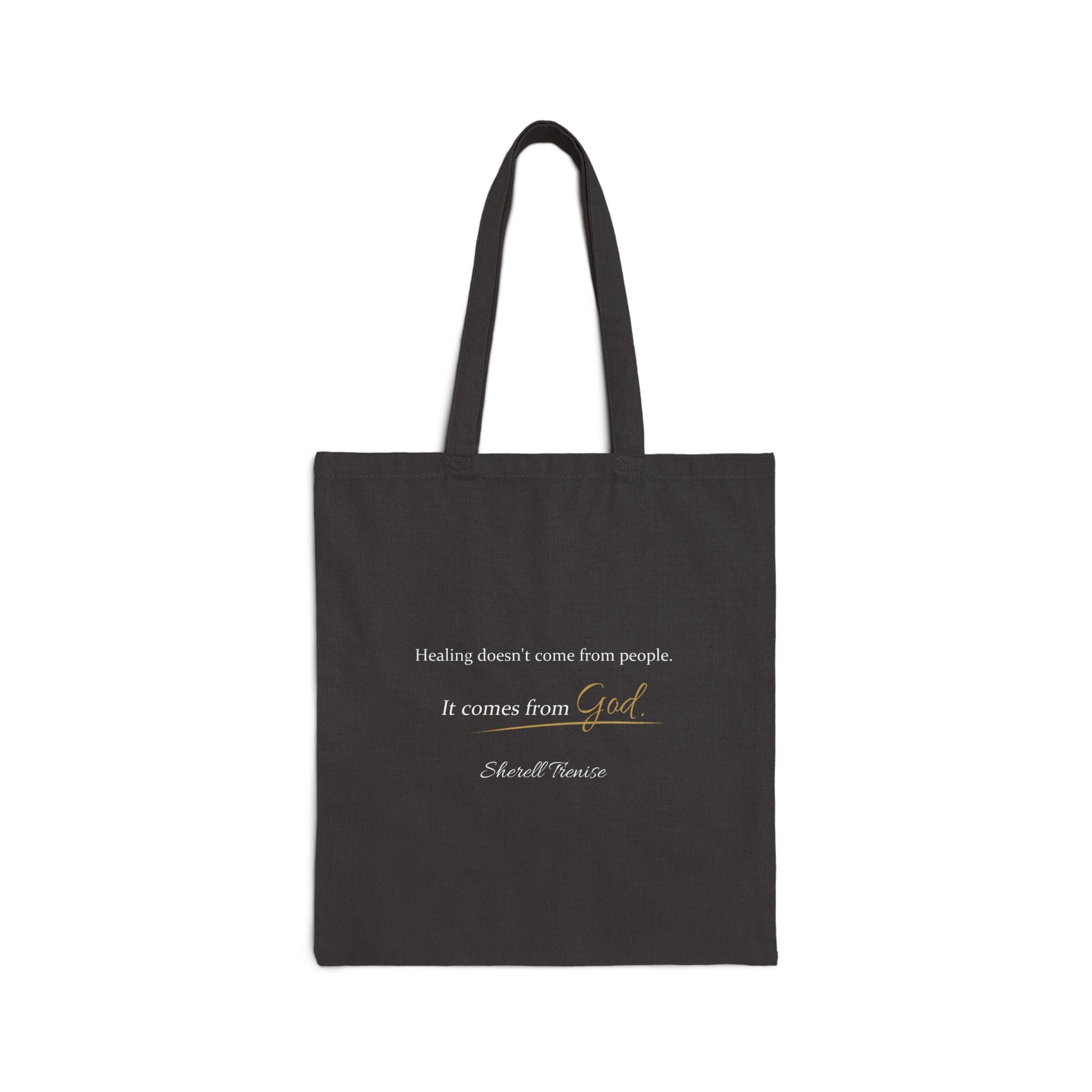Canvas Tote Bag — "Healing Doesn't Come From People. It Comes From God" Inspirational Quote Tote